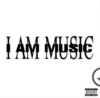 I Am Music [Explicit Content] (Version 1) |