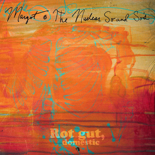 Margot and the Nuclear So and So's - Rot Gut, Domestic + Farewell, My Grim Reaper Prince (DELUXE EDITION) | - POP *NEW*