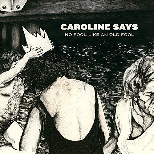 Caroline Says - No Fool Like An Old Fool (VINYL) | - POP *NEW*