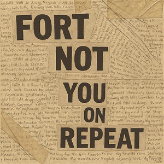 Fort Not - (PRESALE 5/15/26) You On Repeat (VINYL) | Mint (M) Mint (M) - POP *NEW*