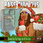 BASS CITY DJS - Santa Cleaned Out The Fridge (MOD CD ESSENTIAL MEDIA MOD 2021) | NEW - POP *NEW*