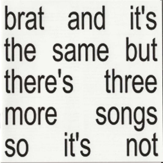 Brat And It's The Same But There's Three More Songs So It's Not (CD) | Mint (M) Mint (M)