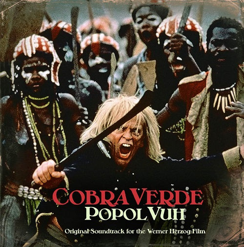 Popol Vuh - Cobra Verde (Original 1987 Motion Picture Soundtrack) |