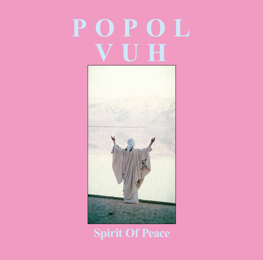 Popol Vuh - Spirit Of Peace |