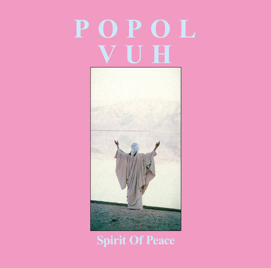 Popol Vuh - Spirit Of Peace |
