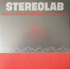 Stereolab The Groop Played "Space Age Batchelor Pad Music" LP Mint (M) Mint (M)