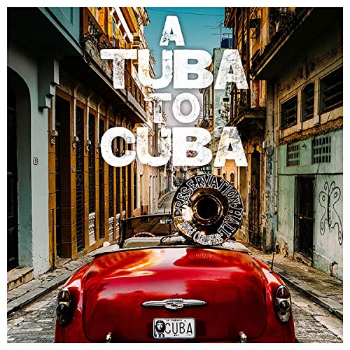 Preservation Hall Jazz Band - A Tuba to Cuba (Original Soundtrack) |