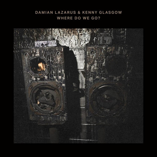 Damian Lazarus & Kenny Glasgow - (PRESALE 11/20/26) Where Do We Go? (VINYL 12" Crosstown Rebels) | NEW - PROGRESSIVE *NEW*