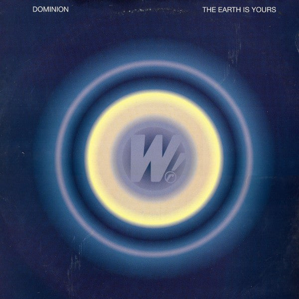 Dominion - The Earth Is Yours | Very Good Plus (VG+) Excellent (EX) - PROGRESSIVE / USED *VERY GOOD++*