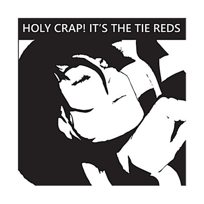 The Tie Reds - Holy Crap! It's The Tie Reds (RANDOM COLOR VINYL) | Mint Mint - PUNK *NEW/COLOR*