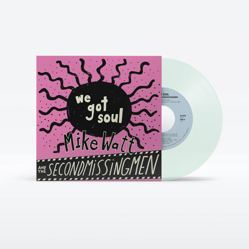 Up Around The Sun Mike Watt - (PRESALE 6/19/26) We Got Soul / History Lesson - Part II (IEX 7" MYSTERY VINYL) | Mint (M) Mint (M) - PUNK *NEW/COLOR*