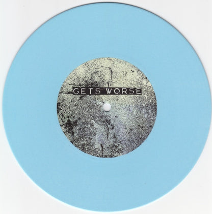 Gets Worse / Fissure Split (BLUE VINYL 7") | Mint (M) Mint (M) - PUNK *NEW/COLOR*