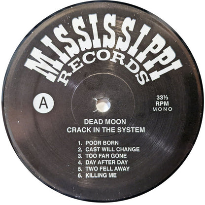 Dead Moon - Crack In The System (VINYL LP Mississippi MRP-057) | Mint (M) Near Mint (NM) - PUNK *NEW*