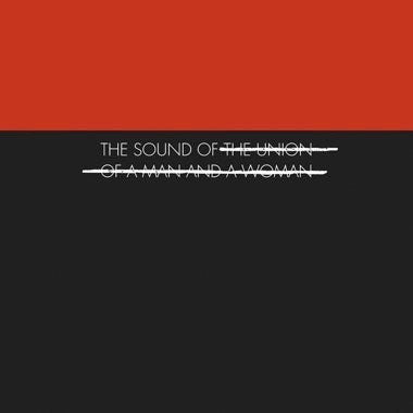 The Union of a Man and a Woman - (PRESALE 6/5/26) The Sound of... (VINYL) | Mint (M) Mint (M) - PUNK *NEW*