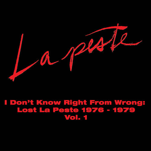 (PRE ORDER 4/17/26) I Don't Know Right From Wrong: Lost La Peste: 1976 - 1979 Vol. 1 (2xVINYL) | - PUNK *NEW*