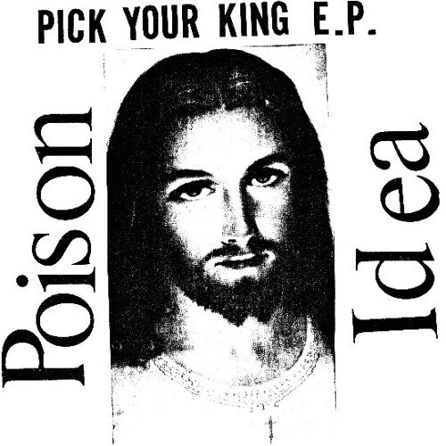 Poison Idea - Pick Your King (Reissue CD) | NEW - PUNK *NEW*