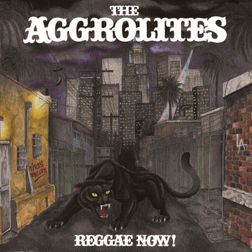 Aggrolites, The - Reggae Now! (VINYL) | - PUNK *NEW*