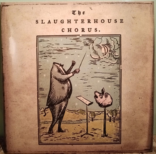 The Slaughterhouse Chorus (VINYL) | Near Mint (NM or M-) Near Mint (NM or M-) - PUNK / USED *NEAR MINT*