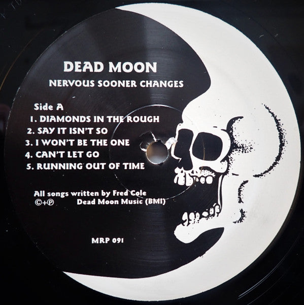 Dead Moon - Nervous Sooner Changes (VINYL LP Mississippi MRP-091) | Mint (M) Mint (M) - PUNK *NEW*