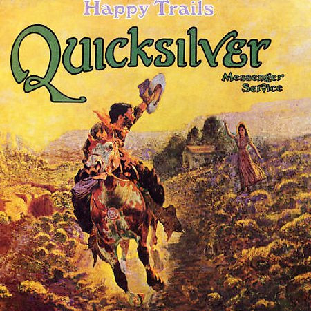 Quicksilver Messenger Service - HAPPY TRAILS |