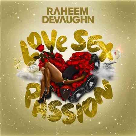 Raheem Devaughn - LOVE SEX PASSION |