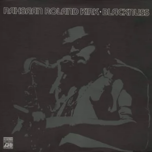 Rahsaan Roland Kirk - Blacknuss |