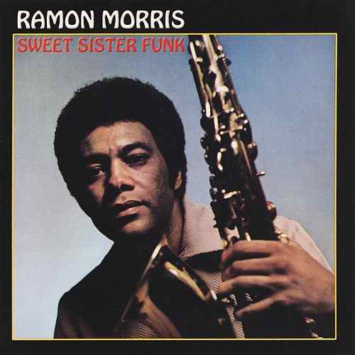 Ramon Morris - Sweet Sister Funk |
