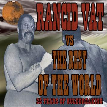 Rancid Vat - Rancid Vat vs. The Rest of the World (CD) |