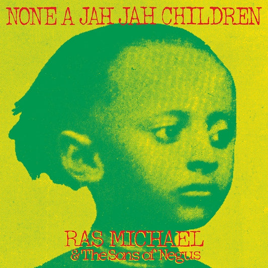 RAS MICHAEL AND THE SONS OF NEGUS - None A Jah Jah Children |