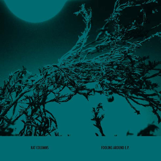 Rat Columns - Fooling Around EP |