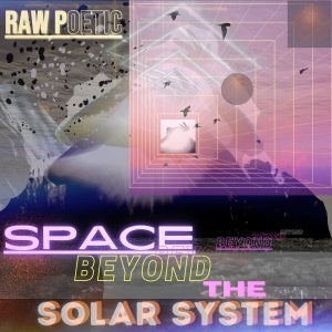 RAW POETIC - Space Beyond The Solar System (VINYL) | Mint (M) Mint (M) - HIP HOP *NEW*