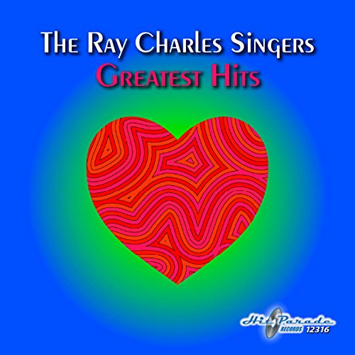 RAY CHARLES SINGERS - Ray Charles Singers Greatest Hits |