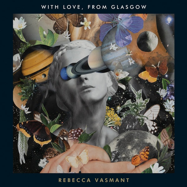 REBECCA VASMANT - With Love, From Glasgow |