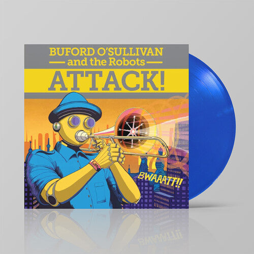 Buford O'Sullivan & The Robots - Attack! (VINYL) | - REGGAE/SKA *NEW*