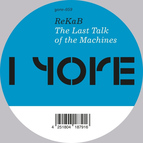 REKAB - The Last Talk Of The Machines [12"] |