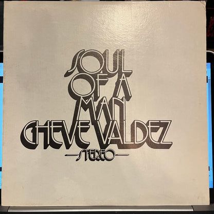 Cheve Valdez - Soul Of A Man | Very Good Plus (VG+) Near Mint (NM) - RELIGIOUS/LATIN / USED *EXCELLENT*