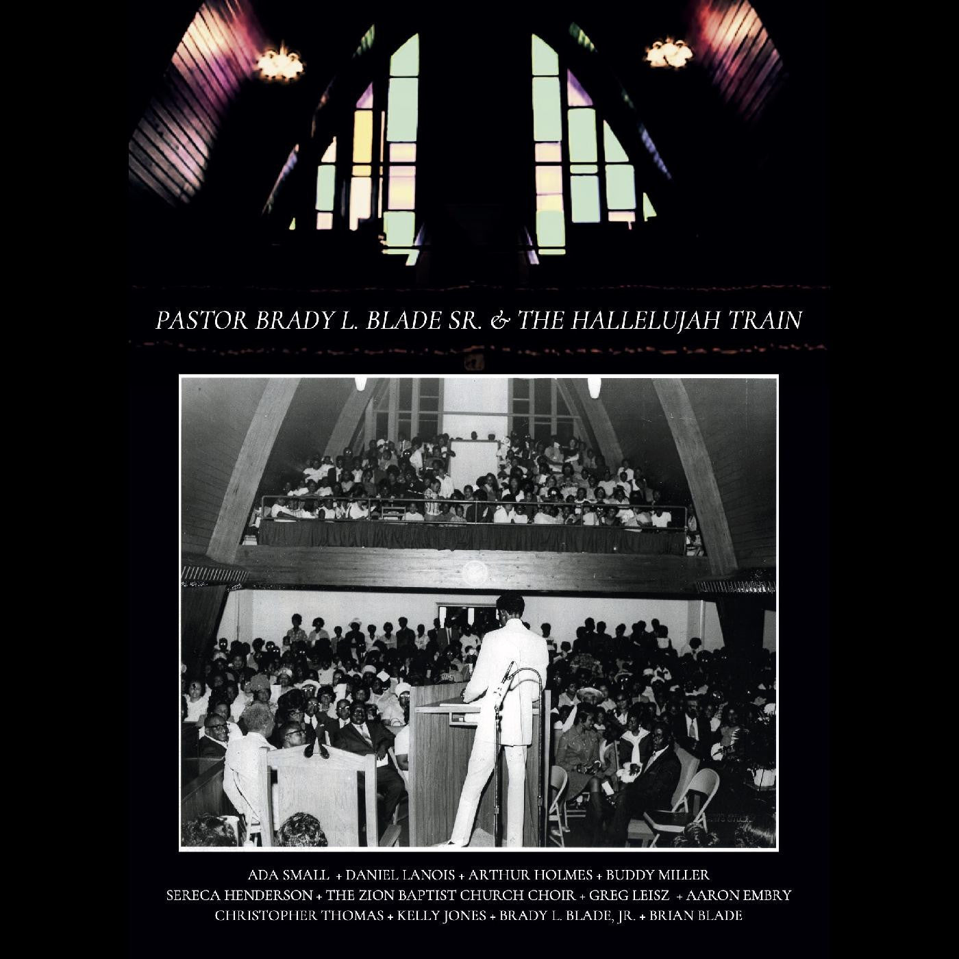Pastor Brady L. Blade, Sr. & The Hallelujah Train - Pastor Brady L. Blade, Sr. & The Hallelujah Train (DELUXE EDITION) (CD) | - RELIGIOUS *NEW*
