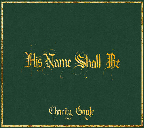 Charity Gayle - (PRESALE 10/23/26) His Name Shall Be (CD) | NEW - RELIGIOUS *NEW*
