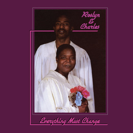 Roslyn & Charles - Everything Must Change | - RELIGIOUS *NEW*