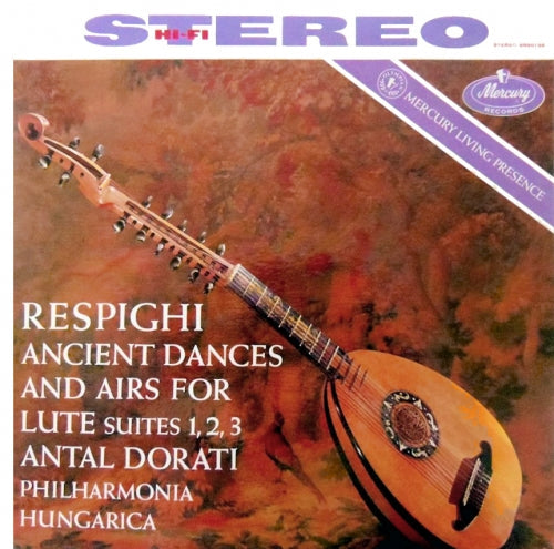 Respighi, Antal Dorati, Philharmonia Hungarica - Ancient Dances And Airs For Lute; Suites 1, 2, 3 |