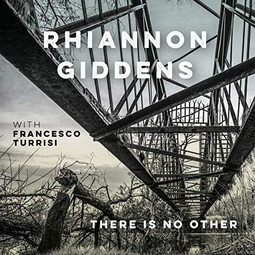 Rhiannon Giddens - there is no Other |