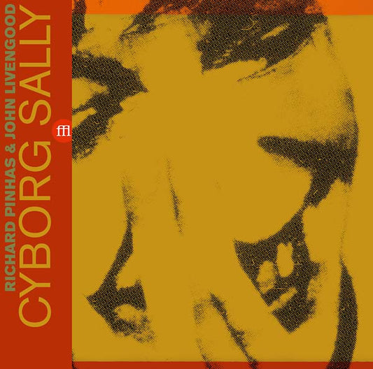 RICHARD PINHAS & JOHN LIVENGOOD - Cyborg Sally |