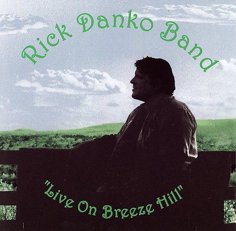 Rick Danko - LIVE ON BREEZE HILL |