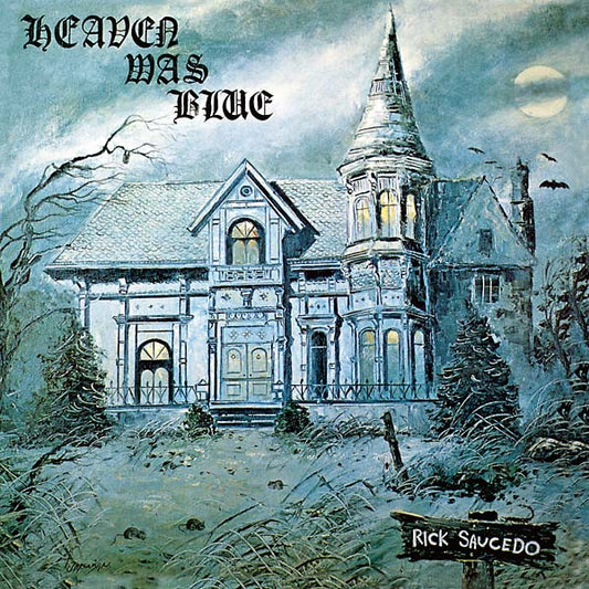 RICK SAUCEDO - Heaven Was Blue |