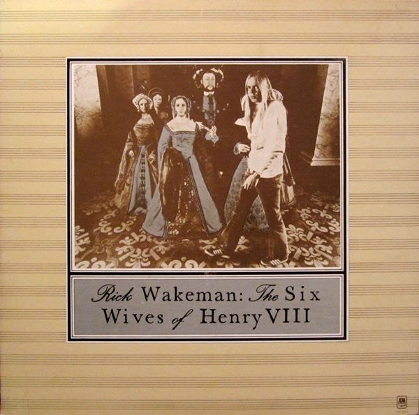 Rick Wakeman The Six Wives Of Henry VIII A&M Records, A&M Records LP, Album, Pit Near Mint (NM or M-) Near Mint (NM or M-)