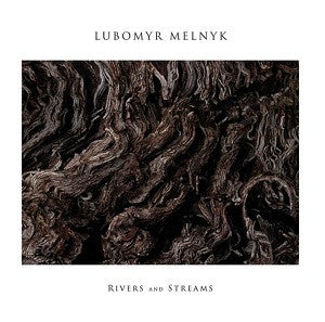 Lubomyr Melnyk - Rivers and Streams (CD) |