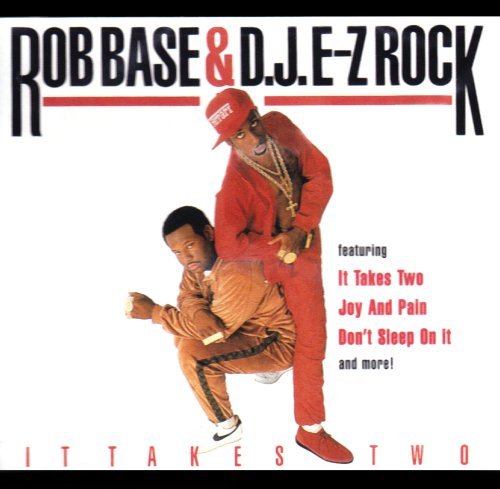 Rob Base / Dj E-z Rock - It Takes 2 |