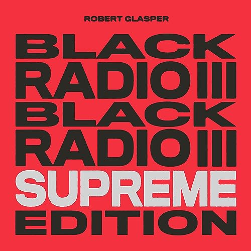 Black Radio III [Supreme Edt 3LP Color Vinyl) | Mint (M) Mint (M) - JAZZ/FUNK *COLOR*