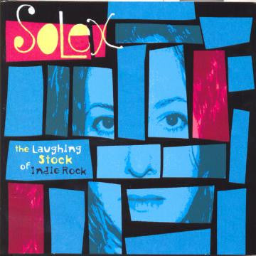 Solex - The Laughing Stock of Indie Rock (CD) | - ROCK *NEW*