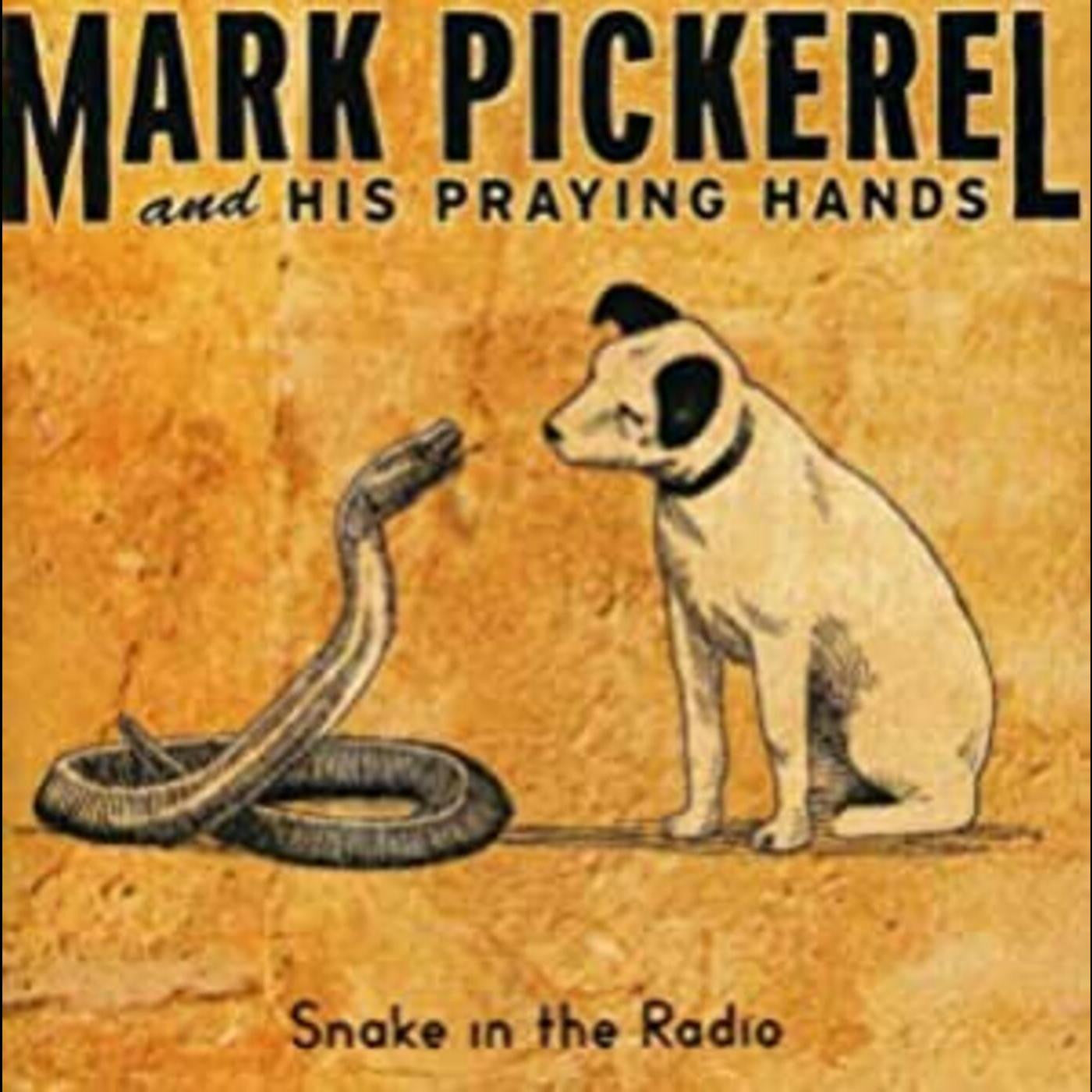 Pickerel, Mark & His Praying Hands - Snake In The Radio (CD) | Mint (M) Mint (M) - ROCK *NEW*